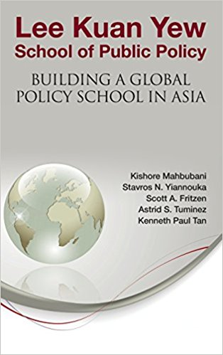 Lee Kuan Yew School of Public Policy: Building a Global Policy School in Asia