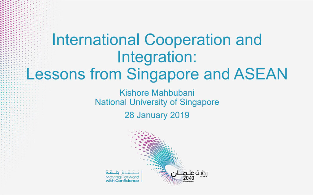 International Cooperation and  Integration: Lessons from Singapore and ASEAN
