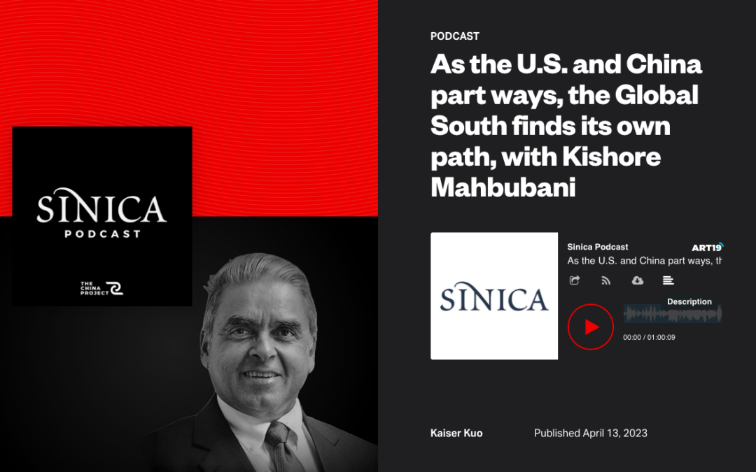 As the U.S. and China part ways, the Global South finds its own path, with Kishore Mahbubani