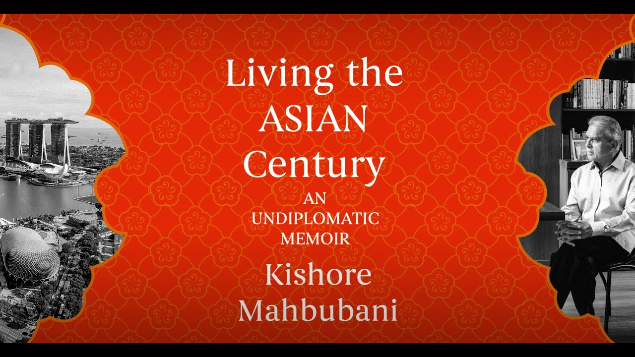 Book Launch – Living the Asian Century: Kishore Mahbubani