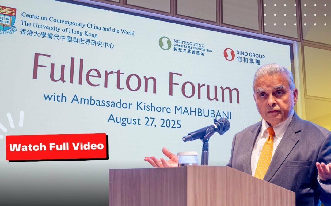 HKU CCCW – A Declining West, a Rising East: Achieving a New Global Balance